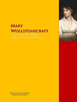 cover image of The Collected Works of Mary Wollstonecraft